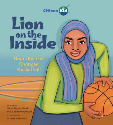 Lion on the Inside: Cum a schimbat o fată baschetul - Lion on the Inside: How One Girl Changed Basketball
