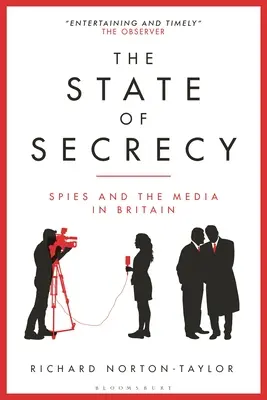 Starea de secretizare: Spionii și mass-media în Marea Britanie - The State of Secrecy: Spies and the Media in Britain