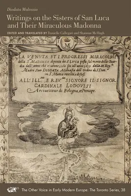 Scrieri despre surorile din San Luca și Madonna lor miraculoasă: Volumul 38 - Writings on the Sisters of San Luca and Their Miraculous Madonna: Volume 38