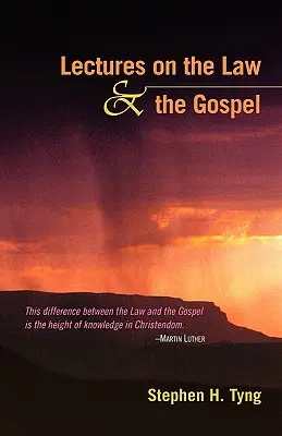 Prelegeri despre Lege și Evanghelie (Lectures on the Law and the Gospel) - Lectures on the Law and the Gospel