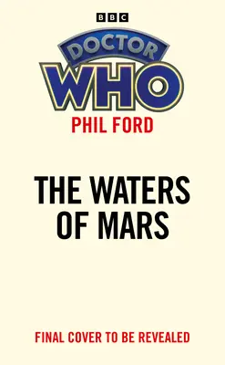 Doctor Who: The Water's of Mars (Colecția Target) - Doctor Who: The Water's of Mars (Target Collection)
