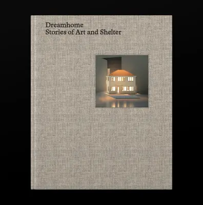 Dreamhome: Povești de artă și adăpost - Dreamhome: Stories of Art and Shelter