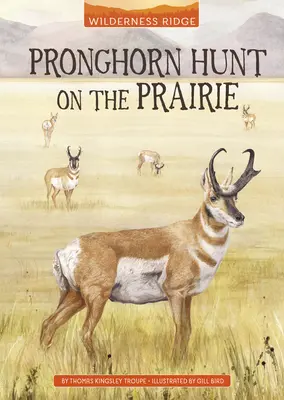 Vânătoare de berbeci în prerie - Pronghorn Hunt on the Prairie