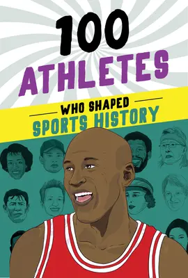 100 de atleți care au modelat istoria sportului - 100 Athletes Who Shaped Sports History