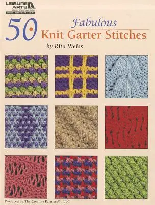 50 de cusături fabuloase de tricotat Garter - 50 Fabulous Knit Garter Stitches