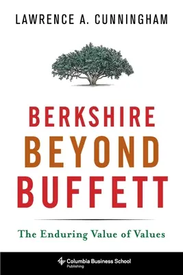 Berkshire dincolo de Buffett: Valoarea durabilă a valorilor - Berkshire Beyond Buffett: The Enduring Value of Values