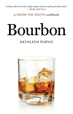 Bourbon: O carte de bucate Savor the South - Bourbon: A Savor the South Cookbook