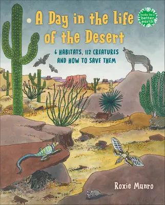 O zi din viața deșertului: 6 habitate ale deșertului, 108 specii și cum să le salvăm - A Day in the Life of the Desert: 6 Desert Habitats, 108 Species, and How to Save Them