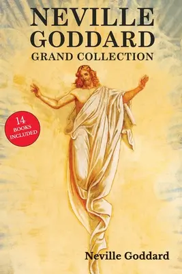 Marea colecție Neville Goddard - Neville Goddard Grand Collection