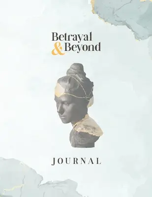 Trădarea și dincolo de jurnal - Betrayal and Beyond Journal