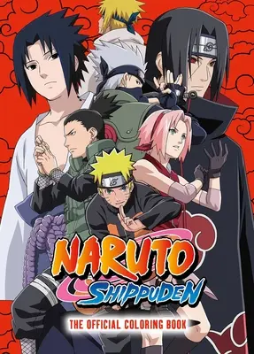 Naruto Shippuden: Cartea oficială de colorat - Naruto Shippuden: The Official Coloring Book