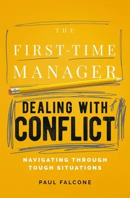 Managerul debutant: Conducerea prin criză - The First-Time Manager: Leading Through Crisis