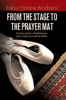 De la scenă la covorul de rugăciune - From the Stage to the Prayer Mat