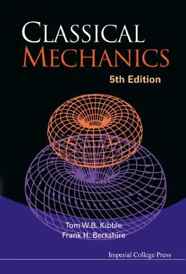 Mecanica clasică: Ediția a 5-a - Classical Mechanics: 5th Edition