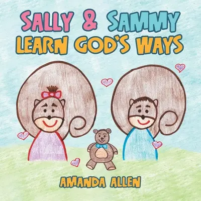 Sally & Sammy învață căile lui Dumnezeu - Sally & Sammy Learn God's Ways