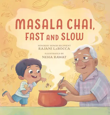 Masala Chai, rapid și lent - Masala Chai, Fast and Slow