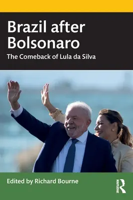 Brazilia după Bolsonaro: revenirea lui Lula Da Silva - Brazil After Bolsonaro: The Comeback of Lula Da Silva