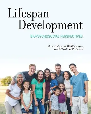 Dezvoltarea pe tot parcursul vieții: Perspective biopsihosociale - Lifespan Development: Biopsychosocial Perspectives