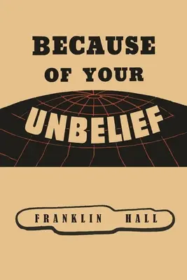 Din cauza necredinței tale - Because of Your Unbelief