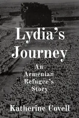 Călătoria Lidiei: Povestea unui refugiat armean - Lydia's Journey: An Armenian Refugee's Story