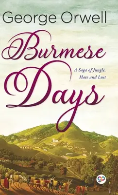 Zile birmaneze (Ediție de bibliotecă cu copertă cartonată) - Burmese Days (Hardcover Library Edition)