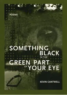 Ceva negru în partea verde a ochiului tău - Something Black in the Green Part of Your Eye