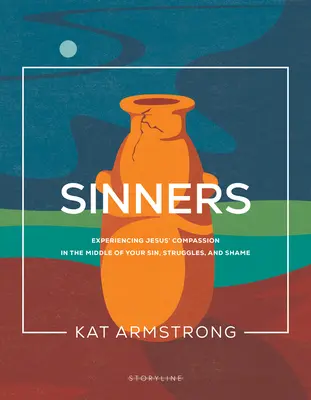 Păcătoși: Experimentarea compasiunii lui Isus în mijlocul păcatului, luptelor și rușinii tale - Sinners: Experiencing Jesus' Compassion in the Middle of Your Sin, Struggles, and Shame