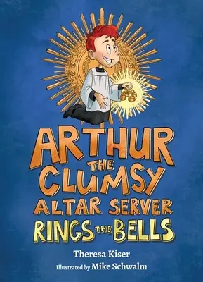 Arthur, slujitorul de altar neîndemânatic, sună clopotele - Arthur the Clumsy Altar Server Rings the Bells