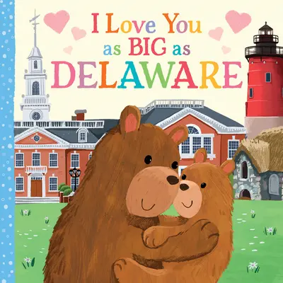 Te iubesc la fel de mult ca Delaware - I Love You as Big as Delaware