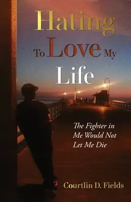 Urăsc să-mi iubesc viața: Luptătorul din mine nu m-ar lăsa să mor - Hating to Love My Life: The Fighter in Me Would Not Let Me Die