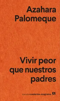Vivir Peor Que Nos Padres - Vivir Peor Que Nuestros Padres