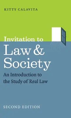 Invitație la drept și societate, ediția a doua: O introducere în studiul dreptului real - Invitation to Law and Society, Second Edition: An Introduction to the Study of Real Law
