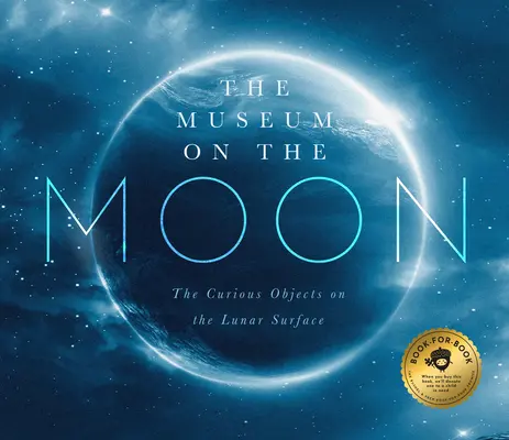 Muzeul de pe Lună: Obiectele curioase de pe suprafața lunară (The Curious Objects on the Lunar Surface) - The Museum on the Moon: The Curious Objects on the Lunar Surface