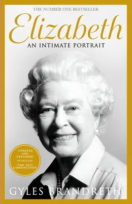 Elizabeth - Un portret intim de la scriitorul care a cunoscut-o pe ea și familia ei timp de peste cincizeci de ani - Elizabeth - An intimate portrait from the writer who knew her and her family for over fifty years