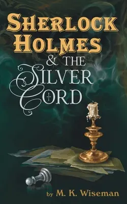 Sherlock Holmes și cordonul de argint - Sherlock Holmes & the Silver Cord