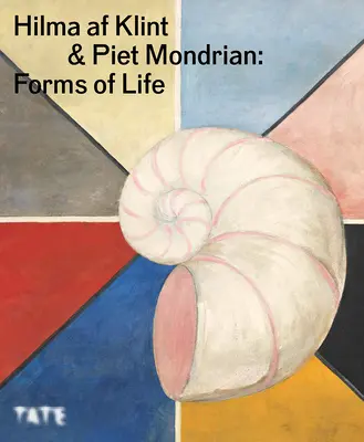 Hilma AF Klint și Piet Mondrian: Forme de viață - Hilma AF Klint and Piet Mondrian: Forms of Life