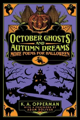 Fantome de octombrie și vise de toamnă: Mai multe poezii pentru Halloween - October Ghosts and Autumn Dreams: More Poems for Halloween