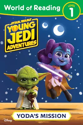 Războiul stelelor: Aventurile tinerilor Jedi: Lumea lecturii: Misiunea lui Yoda - Star Wars: Young Jedi Adventures: World of Reading: Yoda's Mission