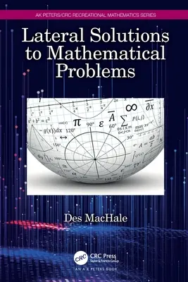 Soluții laterale la probleme matematice (Lateral Solutions to Mathematical Problems) - Lateral Solutions to Mathematical Problems