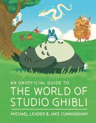 Un ghid neoficial al lumii Studio Ghibli - An Unofficial Guide to the World of Studio Ghibli