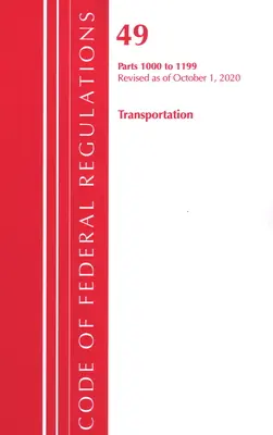 Code of Federal Regulations, Title 49 Transportation 1000-1199, revizuit la 1 octombrie 2020 (Oficiul Registrului Federal (U S )) - Code of Federal Regulations, Title 49 Transportation 1000-1199, Revised as of October 1, 2020 (Office of the Federal Register (U S ))