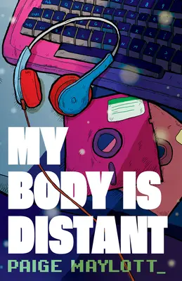 Corpul meu este îndepărtat: un memoriu - My Body Is Distant: A Memoir