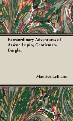 Aventurile extraordinare ale lui Arsne Lupin, gentlemanul spărgător - The Extraordinary Adventures of Arsne Lupin, Gentleman-Burglar