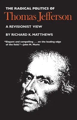 Politica radicală a lui Thomas Jefferson - The Radical Politics of Thomas Jefferson