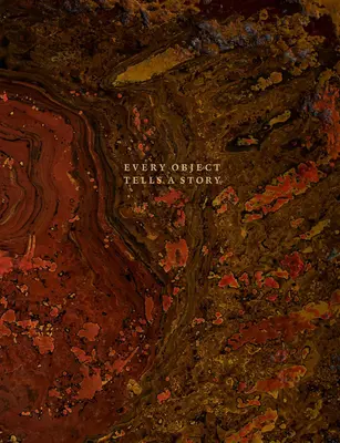 Fiecare obiect spune o poveste - Every Object Tells a Story