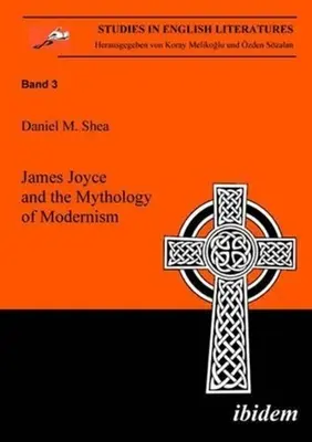 James Joyce și mitologia modernismului - James Joyce and the Mythology of Modernism