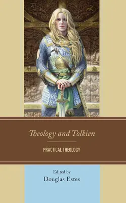 Teologie și Tolkien: Teologie practică - Theology and Tolkien: Practical Theology
