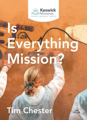 Totul este misiune? - Is Everything Mission?