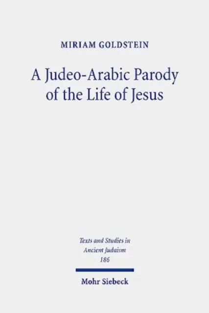 O parodie iudeo-arabă a vieții lui Iisus: Narațiunea Toledot Yeshu Helene - A Judeo-Arabic Parody of the Life of Jesus: The Toledot Yeshu Helene Narrative
