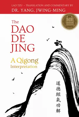 The DAO de Jing: O interpretare a Qigong-ului - The DAO de Jing: A Qigong Interpretation